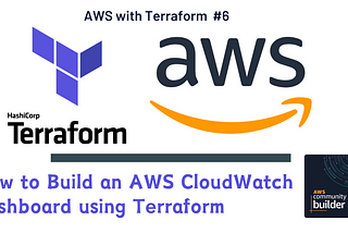 How to Build an AWS CloudWatch Dashboard using Terraform