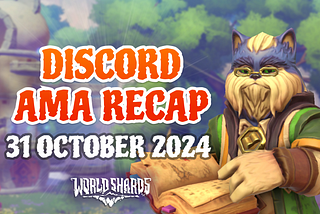 WorldShards AMA Recap #7 (October 2024)