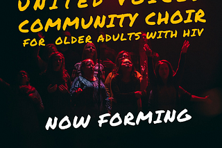 United Voices Community Choir Older Adults with HIV Long-Term  Survivors forming.