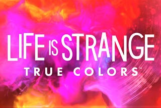 Introducing Life Is Strange True Colors