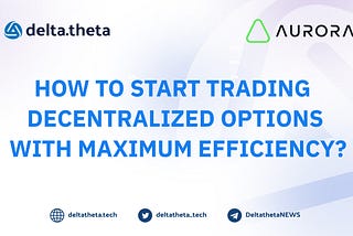 Trading options with delta.theta and Aurora