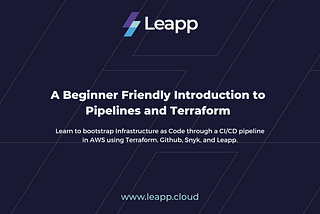 A Beginner Friendly Introduction to Pipelines and Terraform