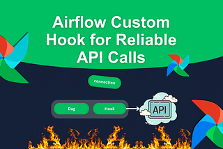 Creating an Airflow Custom Hook for Reliable API Calls