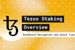 Staking Tezos (XTZ): Navigation and Guidelines by Everstake