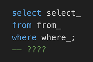 Select select_ from from_ where where_;