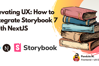 Mastering Component Development: Storybook 7 and Next Integration Guide