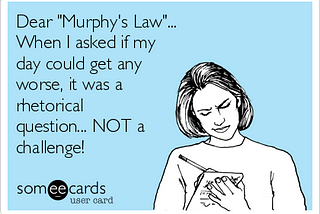 On Murphy’s Law, Agile, and Product Management