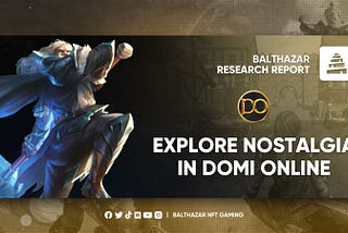 Balthazar Research Report: Explore Nostalgia in Domi Online