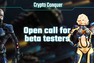 Open Call for CryptoConquer Beta Testers!