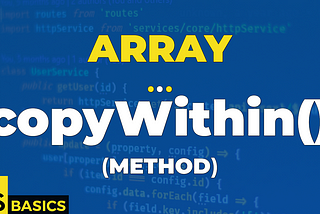 Basics of Javascript · Array · copyWithin() (method)