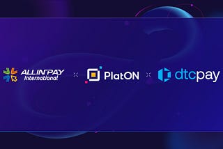 AllinpayIntl, Dtcpay and PlatON jointly launch a digital currency payment system based on smart…
