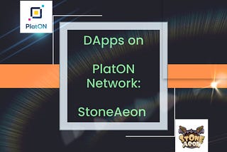 DApps on PlatON Network: StoneAeon