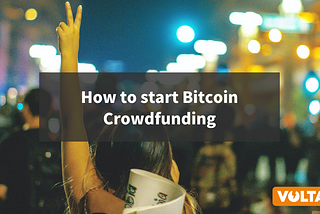 How to start Bitcoin Crowdfunding