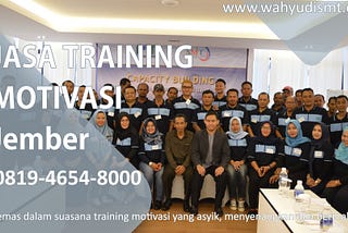 Tlp/WA : 0819–4654–8000 | Jasa Training Motivasi Jember NO.1