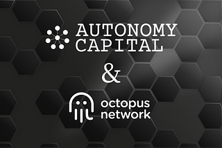 Autonomy Capital & Octopus Network