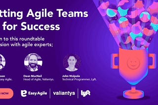 Easy Agile & Lyft Podcast LIVE from Agile2022 in Nashville. Setting Agile Teams up for Success