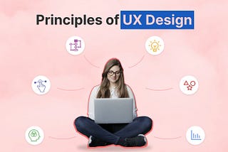 The Principles and Laws of UX Design — Why Every Designer Should Know Them