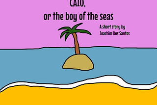 CAIO, or the boy of the seas