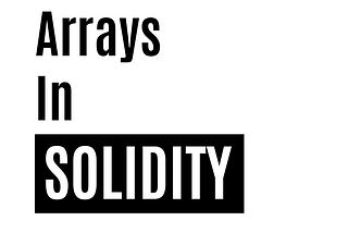 Arrays In Solidity