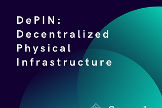 Seracle and DePIN: Building a Secure and Transparent Future for Blockchain Infrastructure