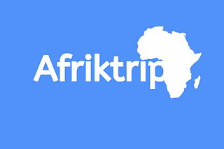 Introducing Afriktrip — Taking the World to Africa.