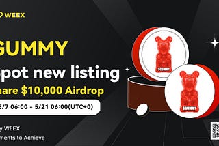 GUMMY Listing and Airdrop on WEEX Exchange!