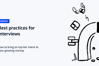 Best practices for interviews