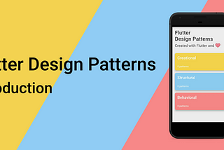 Flutter Design Patterns: 0 — Introduction