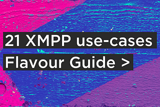 21 XMPP use-cases and the best ways to achieve them
