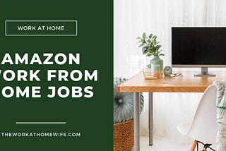 Best Ways to Find Amazon Work from Home Jobs 2023