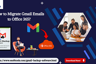 How to Migrate Gmail Emails to Office 365?