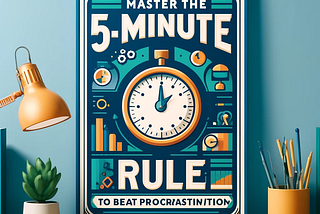 Cover image for a blog post titled ‘Master the 5-Minute Rule to Beat Procrastination,’ featuring a prominent stylish clock set to five minutes, with a clean, organized workspace in the background. The color scheme includes bright blues, greens, yellows, and oranges, conveying a sense of motivation and productivity.