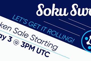 Introduction to Soku Swap | Launch of ICO