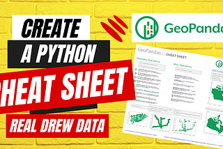 I Made A Python Geopandas Cheat Sheet