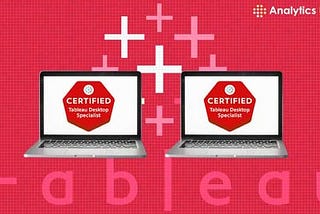 What is Tableau Desktop Specialist Certification?