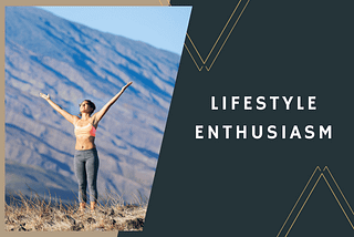 Embracing a Holistic Approach to Lifestyle Enthusiasm