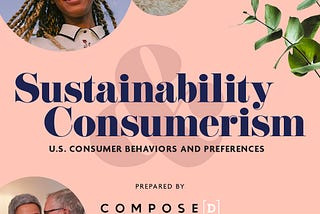 94% of Adult Consumers Say a More Sustainable Lifestyle Is Important Finds Study From Compose[d] x…
