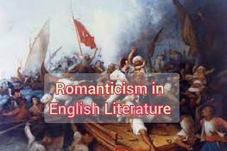 10 Interesting Facts about Romanticism in English Literature