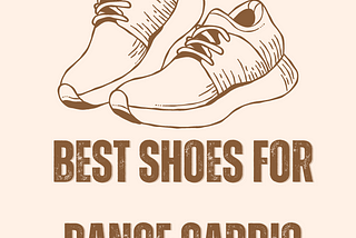The Best Shoes for Dance Cardio: Top 10 List