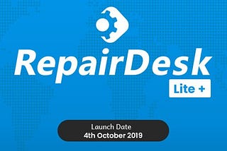 RepairDesk Lite+ Launching on Oct 4