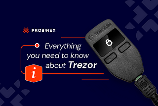 Everything you need to know about Trezor wallets