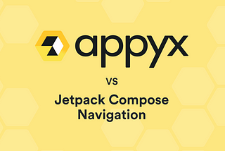 Appyx vs Jetpack Compose Navigation
