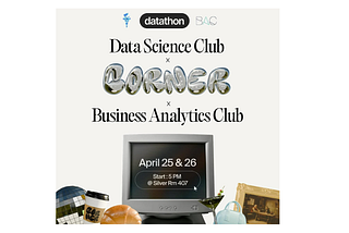 Looking Back at DSC x BAC x Corner’s Datathon 2025