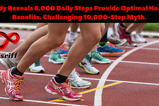 Study Reveals 8,000 Daily Steps Provide Optimal Health Benefits, Challenging 10,000-Step Myth.