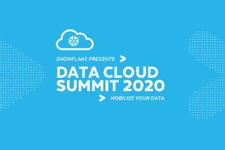 Snowflake Data Cloud Summit 2020