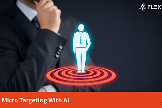 Micro Targeting With AI