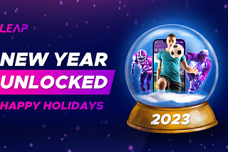 2022 — The Year Of A Giant LEAP