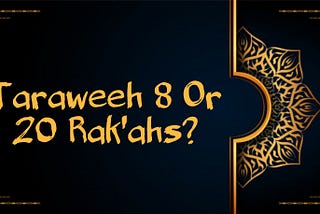 Tarabeeh eight rak'ats or twenty rak'ats?