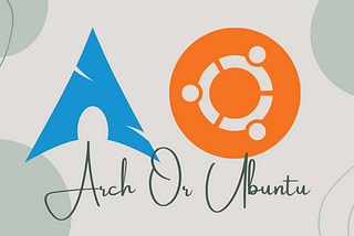 Arch Linux vs Ubuntu: Which One Is The Best Choice For Me?