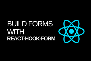 Creating Forms with React Hook Form